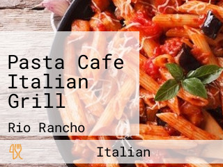 Pasta Cafe Italian Grill