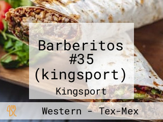 Barberitos #35 (kingsport)