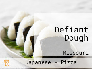 Defiant Dough