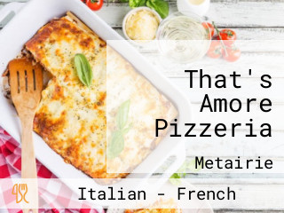 That's Amore Pizzeria