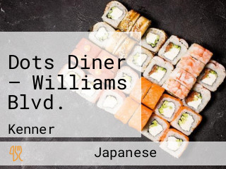 Dots Diner — Williams Blvd.
