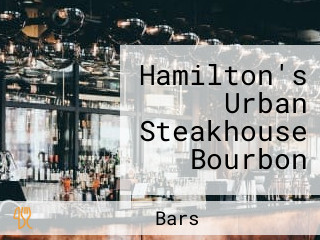 Hamilton's Urban Steakhouse Bourbon