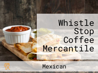 Whistle Stop Coffee Mercantile