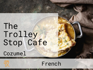 The Trolley Stop Cafe
