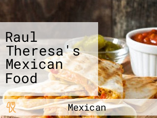 Raul Theresa's Mexican Food