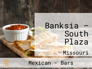 Banksia — South Plaza
