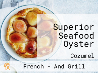 Superior Seafood Oyster