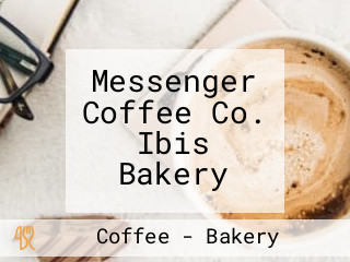 Messenger Coffee Co. Ibis Bakery