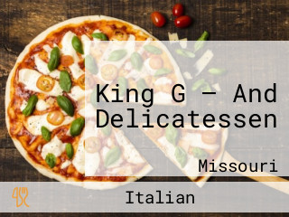 King G — And Delicatessen