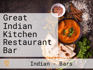 Great Indian Kitchen Restaurant Bar