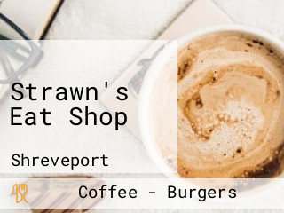 Strawn's Eat Shop