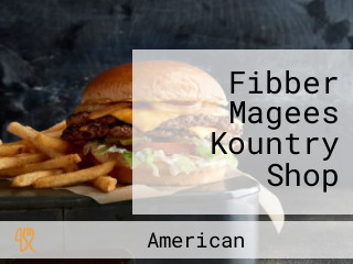 Fibber Magees Kountry Shop