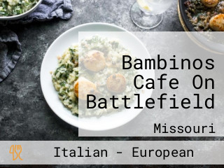 Bambinos Cafe On Battlefield