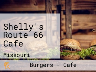 Shelly's Route 66 Cafe