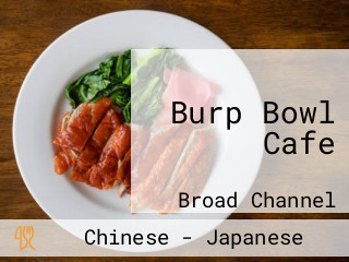 Burp Bowl Cafe