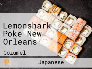 Lemonshark Poke New Orleans