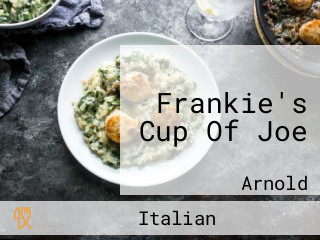 Frankie's Cup Of Joe