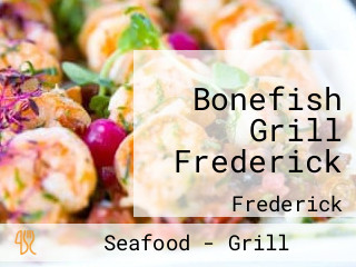 Bonefish Grill Frederick