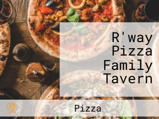 R'way Pizza Family Tavern