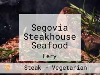 Segovia Steakhouse Seafood