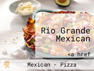 Rio Grande Mexican