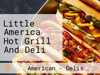 Little America Hot Grill And Deli