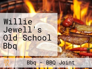 Willie Jewell's Old School Bbq