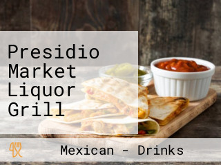 Presidio Market Liquor Grill