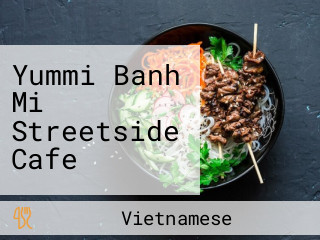 Yummi Banh Mi Streetside Cafe