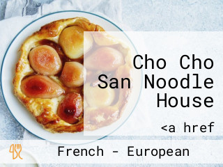 Cho Cho San Noodle House