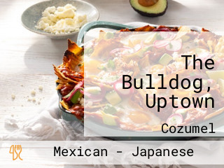 The Bulldog, Uptown