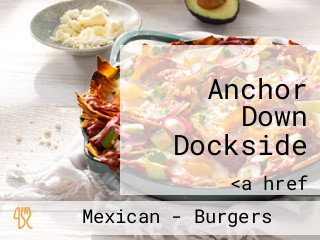Anchor Down Dockside