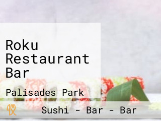 Roku Restaurant Bar