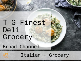 T G Finest Deli Grocery