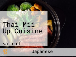 Thai Mii Up Cuisine