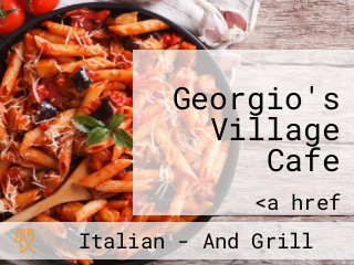 Georgio's Village Cafe