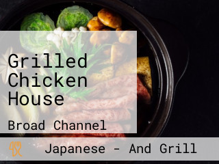 Grilled Chicken House