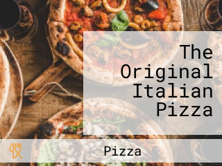 The Original Italian Pizza
