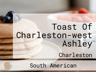 Toast Of Charleston-west Ashley