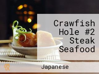 Crawfish Hole #2 Steak Seafood