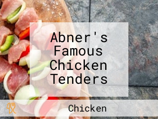 Abner's Famous Chicken Tenders