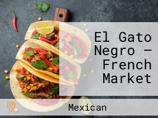 El Gato Negro — French Market