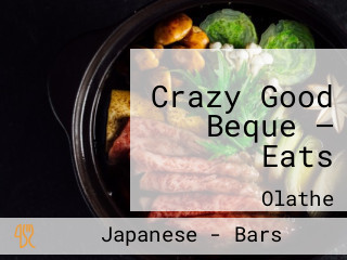 Crazy Good Beque — Eats