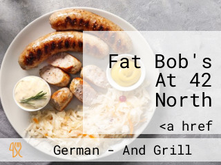 Fat Bob's At 42 North