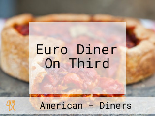 Euro Diner On Third