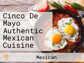 Cinco De Mayo Authentic Mexican Cuisine