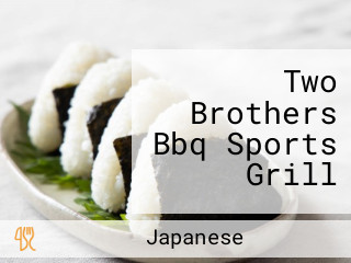 Two Brothers Bbq Sports Grill