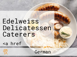 Edelweiss Delicatessen Caterers