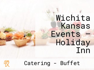 Wichita Kansas Events — Holiday Inn