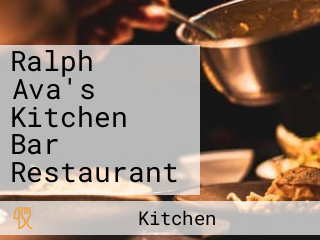 Ralph Ava's Kitchen Bar Restaurant